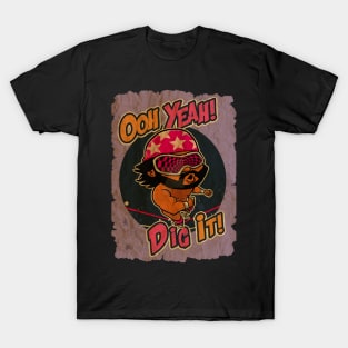 oh yeah dig it_vintage T-Shirt